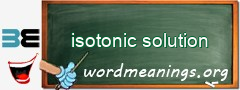 WordMeaning blackboard for isotonic solution